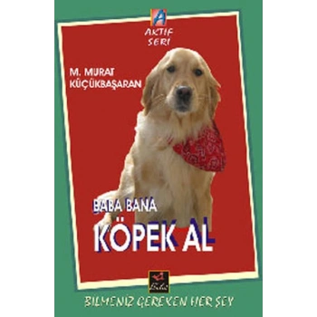 Baba Bana Köpek Al