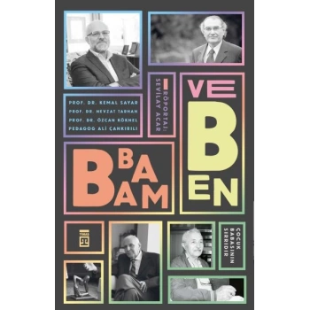 Babam ve Ben - Çocuk Babasının Sırrıdır