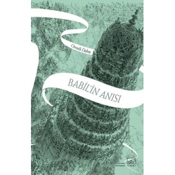 Babilin Anısı - Aynadan Geçen Kız Serisi 3. Kitap