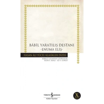Babil Yaratılış Destanı - Hasan Ali Yücel Klasikleri