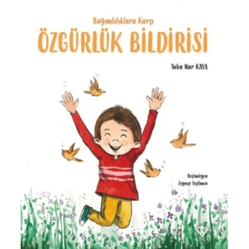 Bağımlılıklara Karşı Özgürlük Bildirisi