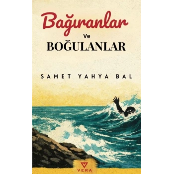 Bağıranlar Ve Boğulanlar