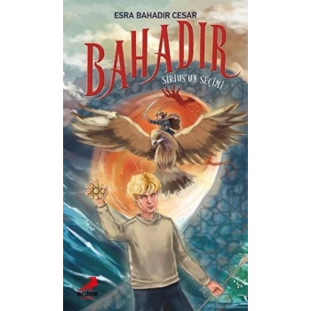 Bahadır: Siriusun Seçimi