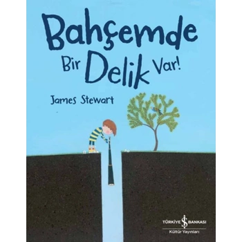 Bahçemde Bir Delik Var!