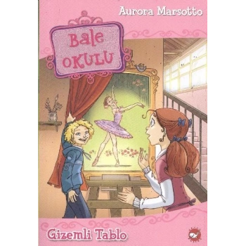 Bale Okulu 5 - Gizemli Tablo