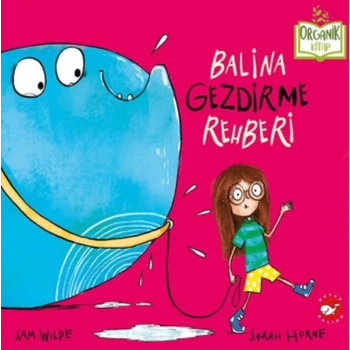 Balina Gezdirme Rehberi (Ciltli)