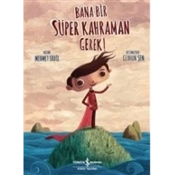 Bana Bir Süper Kahraman Gerek!