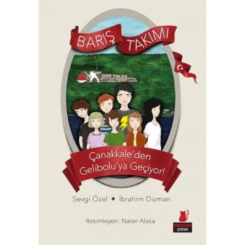 Barış Takımı 1 - Çanakkale’den Gelibolu’ya Geçiyor!