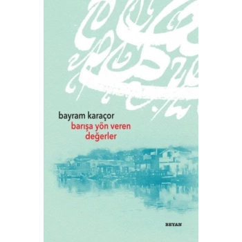 Barışa Yön Veren Değerler