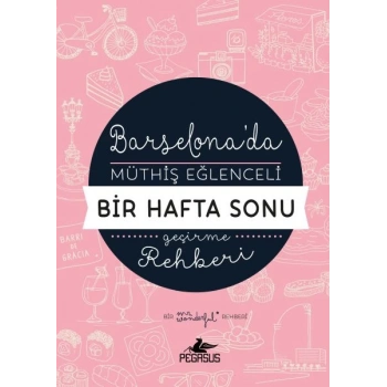 Barselonada Müthiş Eğlenceli Bir Hafta Sonu Geçirme Rehberi