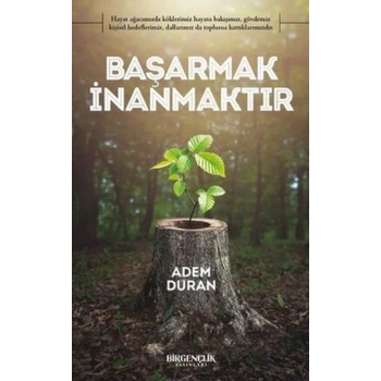 Başarmak İnanmaktır