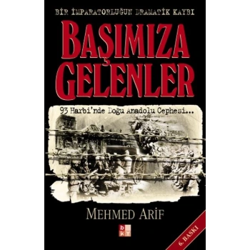 Başımıza Gelenler - Bir İmparatorluğun Dramatik Kaybı