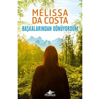 Başkalarından Dönüyordum