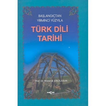 Başlangıçtan Yirminci Yüzyıla Türk Dili Tarihi