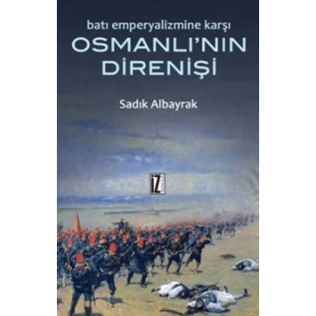 Batı Emperyalizmine Karşı Osmanlının Direnişi