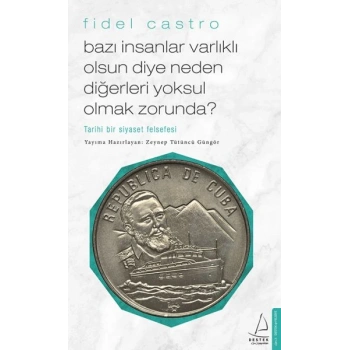 Bazı İnsanlar Varlıklı Olsun Diye Neden Diğerleri Yoksul Olmak Zorunda? - Tarihi Bir Siyaset Felsefe