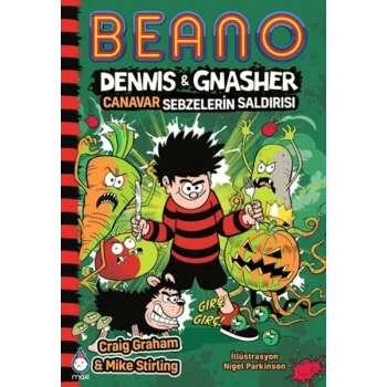 Beano Dennis & Gnasher Canavar Sebzelerin Saldırısı