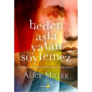 Beden Asla Yalan Söylemez