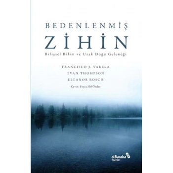 Bedenlenmiş Zihin: Bilişsel Bilim ve Uzak Doğu Geleneği