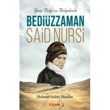 Bediüzzaman Said Nursi Yeni Bilgi ve Belgelerle