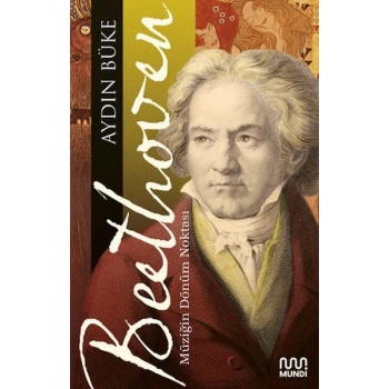 Beethoven - Müziğin Dönüm Noktası