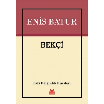 Bekçi - Eski Dalgınlık Kursları