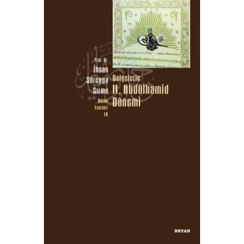 Belgelerle 2. Abdülhamid Dönemi