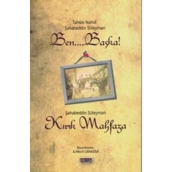 Ben Başka ve Kırık Mahfaza