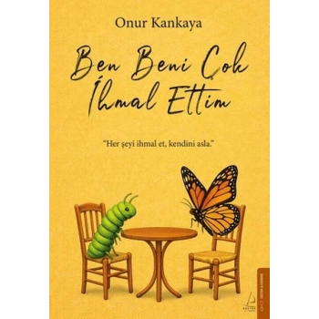Ben Beni Çok İhmal Ettim