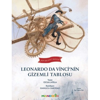 Ben Bir Dahi Değilim - Leonardo Da Vincinin Gizemli Tablosu