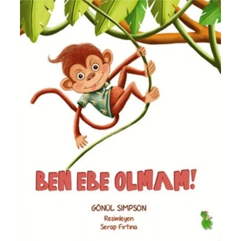 Ben Ebe Olmam!