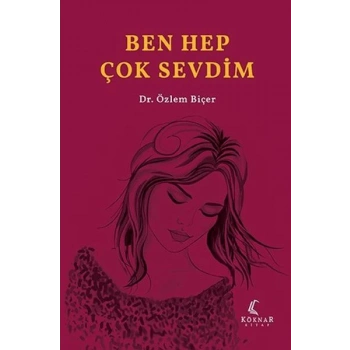 Ben Hep Çok Sevdim