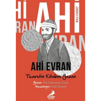 Ben Kimim? Ahi Evran Ticaretin Kitabını Yazan