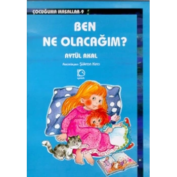 Ben Ne Olacağım?