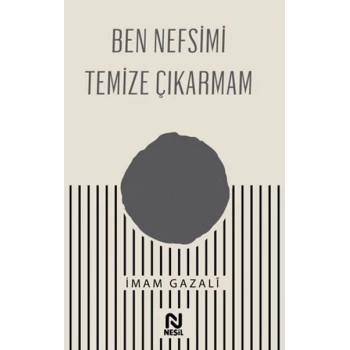 Ben Nefsimi Temize Çıkarmam