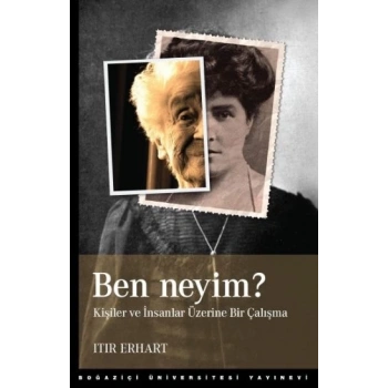 Ben Neyim?  Kişiler ve İnsanlar Üzerine Bir Çalışma