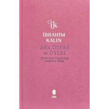 Ben, Öteki ve Ötesi (Bez Ciltli)