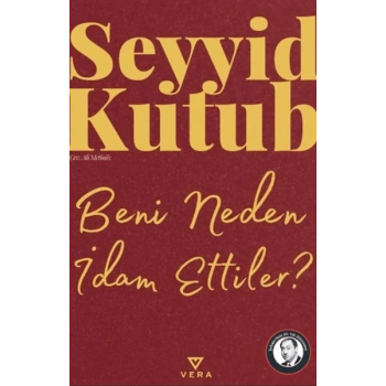 Beni Neden İdam Ettiler?