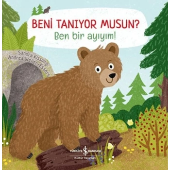 Beni Tanıyor Musun? Ben Bir Ayıyım!