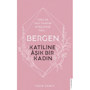 Bergen - Katiline Aşık Bir Kadın - Onu da Yak Tanrım Ateşlerde Yak