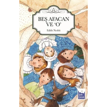 Beş Afacan ve O