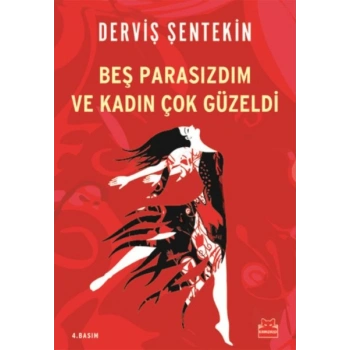 Beş Parasızdım ve Kadın Çok Güzeldi