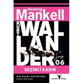 Beşinci Kadın - Kurt Wallander Serisi 6