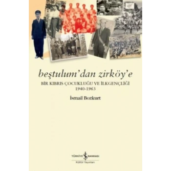 Beştulum’dan Zirköy’e