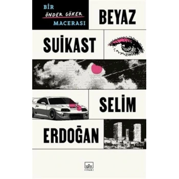 Beyaz Suikast: Bir Önder Göker Macerası