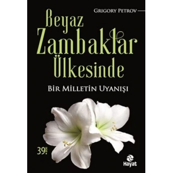 Beyaz Zambaklar Ülkesinde