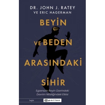 Beyin ve Beden Arasındaki Sihir