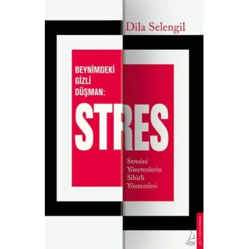 Beynimizdeki Gizli Düşman: Stres