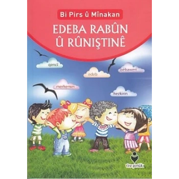 Bi Pirs u Minakan - Edeba Rabun U Runıştıne (Kürtçe)