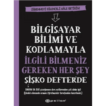 Bilgisayar Bilimi ve Kodlamayla İlgili Bilmeniz Gereken Her Şey Şişko Defterde